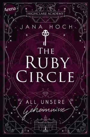 [Ruby Circle 01] • All unsere Geheimnisse
